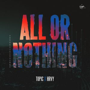 Albumhoes van All Or Nothing — Topic, HRVY