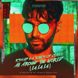 Albumhoes van All Around The World (La La La) — R3HAB X A Touch Of Class