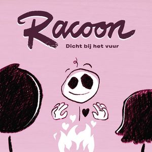 Albumhoes van Dicht Bij Het Vuur — Racoon