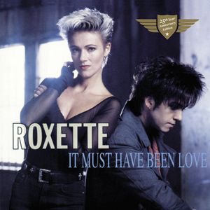 Albumhoes van It Must Have Been Love — Roxette