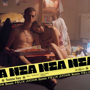 Albumhoes van SOME SAY (FELIX JAEHN REMIX) — NEA