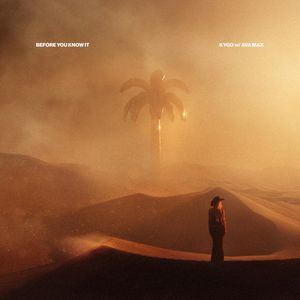 Albumhoes van BEFORE YOU KNOW IT — KYGO FT. AVA MAX
