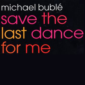 Albumhoes van Save The Last Dance For Me — Michael Buble